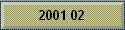 2001 02