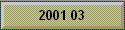 2001 03