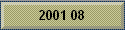 2001 08