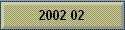 2002 02