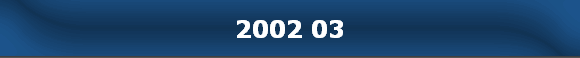 2002 03