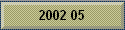 2002 05