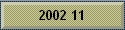 2002 11