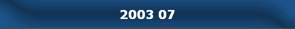 2003 07