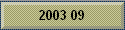 2003 09