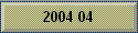 2004 04