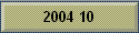 2004 10
