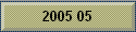 2005 05