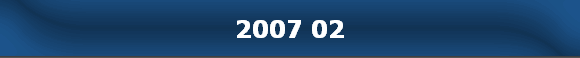 2007 02
