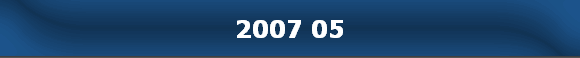 2007 05