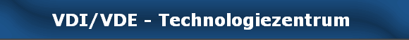 VDI/VDE - Technologiezentrum 